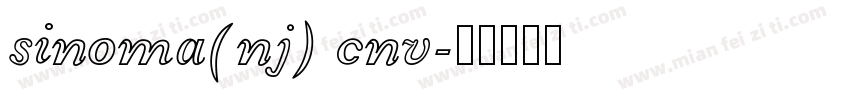 sinoma(nj) cnv字体转换